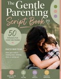 THE GENTLE PARENTING SCRIPT BOOK